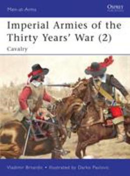 Paperback Imperial Armies of the Thirty Years' War (2): Cavalry Book