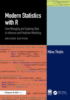 Paperback Modern Statistics with R: From Wrangling and Exploring Data to Inference and Predictive Modelling Book