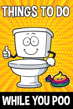 Paperback Things To Do While You Poo: Funny Activities to do While You Number Two - White Elephant Poop Gag Gift for Adults Book