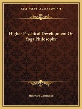 Higher Psychical Development or Yoga Philosophy