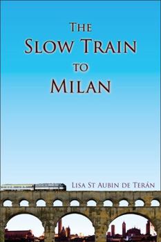 Paperback The Slow Train To Milan Book