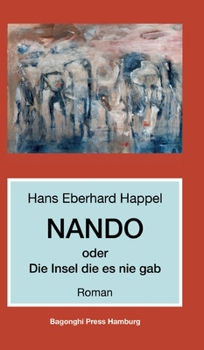 Nando: oder Die Insel die es nie gab (German Edition)