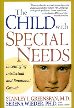 Hardcover The Child with Special Needs: Encouraging Intellectual and Emotional Growth Book