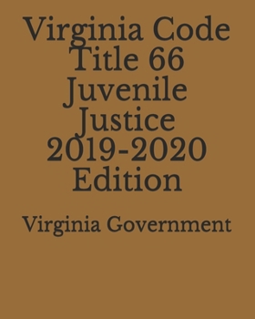 Paperback Virginia Code Title 66 Juvenile Justice 2019-2020 Edition Book