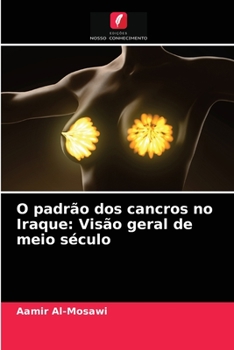Paperback O padrão dos cancros no Iraque: Visão geral de meio século [Portuguese] Book