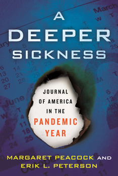 Hardcover A Deeper Sickness: Journal of America in the Pandemic Year Book