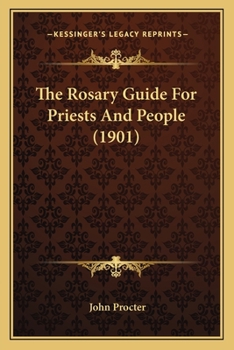 Paperback The Rosary Guide For Priests And People (1901) Book