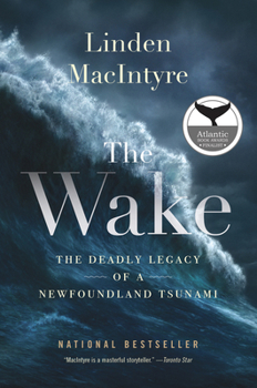 Paperback The Wake: The Deadly Legacy of a Newfoundland Tsunami Book