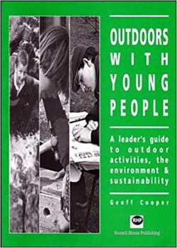 Paperback Outdoors with Young People: A Leader's Guide to Outdoor Activities, the Environment and Sustainability Book
