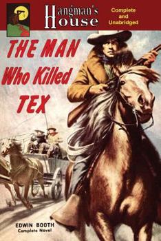 Paperback The Man Who Killed Tex Book