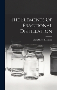 Hardcover The Elements Of Fractional Distillation Book