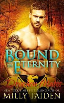 Bound in Eternity - Book #3 of the Drachen Mates