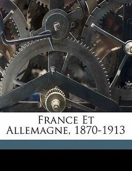 Paperback France Et Allemagne, 1870-1913 [French] Book