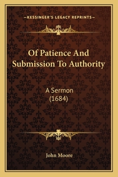 Paperback Of Patience And Submission To Authority: A Sermon (1684) Book