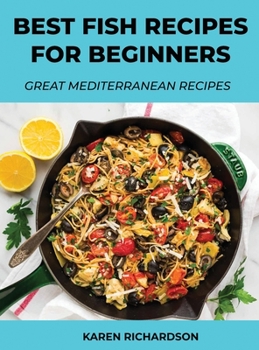 Best Fish Recipes for Beginners: Great Mediterranean Recipes