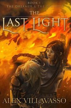 The Dreamer and the Deceiver - Book #1 of the Last Light