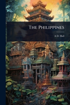 The Philippines (Classic Reprint)