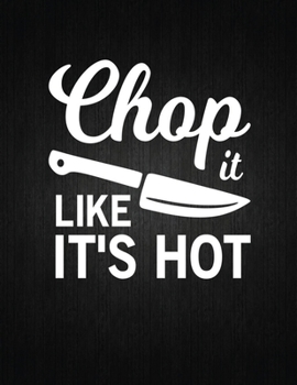 Chop it: Recipe Notebook to Write In Favorite Recipes | Best Gift for your MOM | Cookbook For Writing Recipes | Recipes and Notes for Your Favorite for Women, Wife, Mom 8.5" x 11"