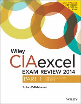 Paperback Wiley CIAexcel Exam Review 2014: Part 1, Internal Audit Basics (Wiley CIA Exam Review Series) Book