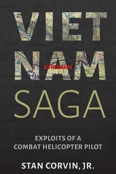 Paperback Vietnam Saga: Exploits of a Combat Helicopter Pilot Book