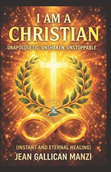 I am a Christian: Unapologetic. Unshaken. Unstoppable
