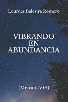 Paperback Vibrando En Abundancia: Método Via [Spanish] Book