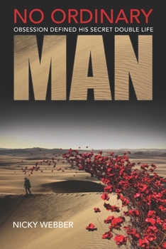 Paperback No Ordinary Man: Obsession defined this soldier's secret double-life Book