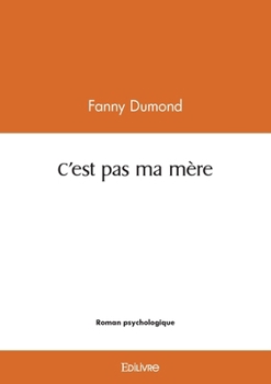 Paperback C'est pas ma mère [French] Book