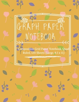 Paperback Graph Paper Notebook 4x4: Composition Grid Paper Notebook, Quad Ruled, 120 Sheets (Large, 8.5 x 11): Notebook with graph paper 4x4 Book
