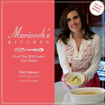 Hardcover Mariooch's Kitchen: Food That Will Gather Your Family Volume 1 Book