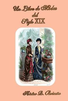 Paperback Un Libro de Modas del Siglo XIX [Spanish] Book