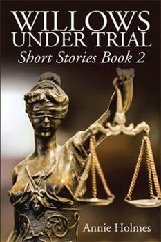 Hardcover Willows Under Trial: Short Stories Book 2 Book