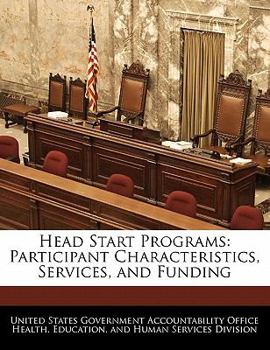 Paperback Head Start Programs: Participant Characteristics, Services, and Funding Book