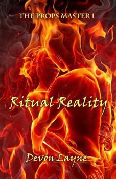 Ritual Reality - Book #1 of the Props Master