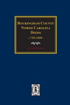 Paperback Rockingham County, North Carolina Deeds, 1785-1800. Book