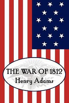 Paperback Henry Adams' the War of 1812 Book