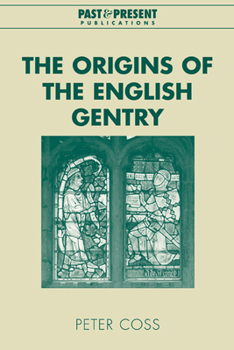 The Origins of the English Gentry (Past and Present Publications)