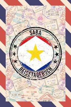 Saba Reisetagebuch: A5 Reise Journal I Notizbuch I Urlaubs Planer I Road trip Planer I Travel notebook I 6X9 Pocket journal I Geschenk für Backpacker (German Edition)