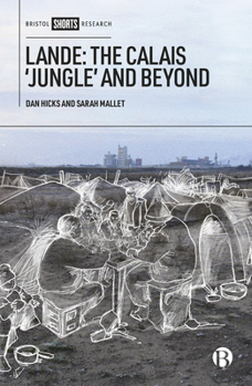 Hardcover Lande: The Calais 'Jungle' and Beyond Book