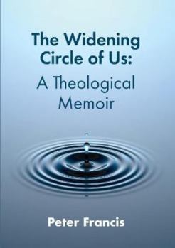 Paperback The Widening Circle of Us: A Theological Memoir Book