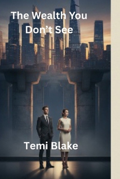 The Wealth You don't See