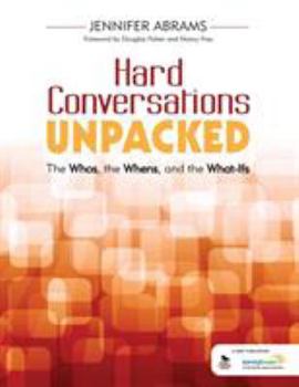 Paperback Hard Conversations Unpacked: The Whos, the Whens, and the What-Ifs Book