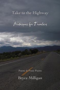 Paperback Take to the Highway: Arabesques for Travelers Book