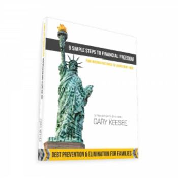 9 Simple Steps to Financial Freedom - Your Interactive Guide to Living Debt Free // GARY KEESEE