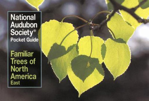 National Audubon Society Pocket Guide to Familiar Trees: East (The Audubon Society Pocket Guides) - Book  of the National Audubon Society Pocket Guides