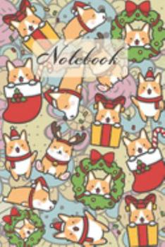 Notebook: Corgi In Christmas Day - Dogs Diary / Notes / Track / Log / Journal , Book Gifts For Dad Mom Boys Girls Friends Kids Teens 6x9" 120 Pages (Cute Corgi Notebook)