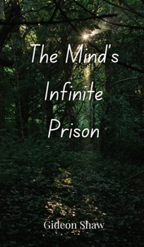 Hardcover The Mind's Infinite Prison Book