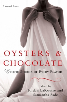 Paperback Oysters & Chocolate: Erotic Stories of Every Flavor Book