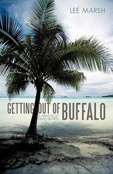 Paperback Getting out of Buffalo: A Memoir of Family Secrets Book