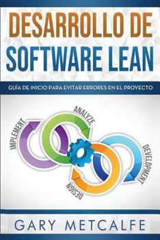 Paperback Desarrollo de Software Lean: Guía de Inicio Para Evitar Errores En El Proyecto [Spanish] Book